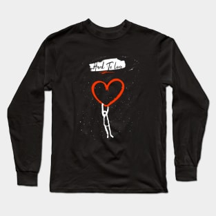 Hard To Love Long Sleeve T-Shirt